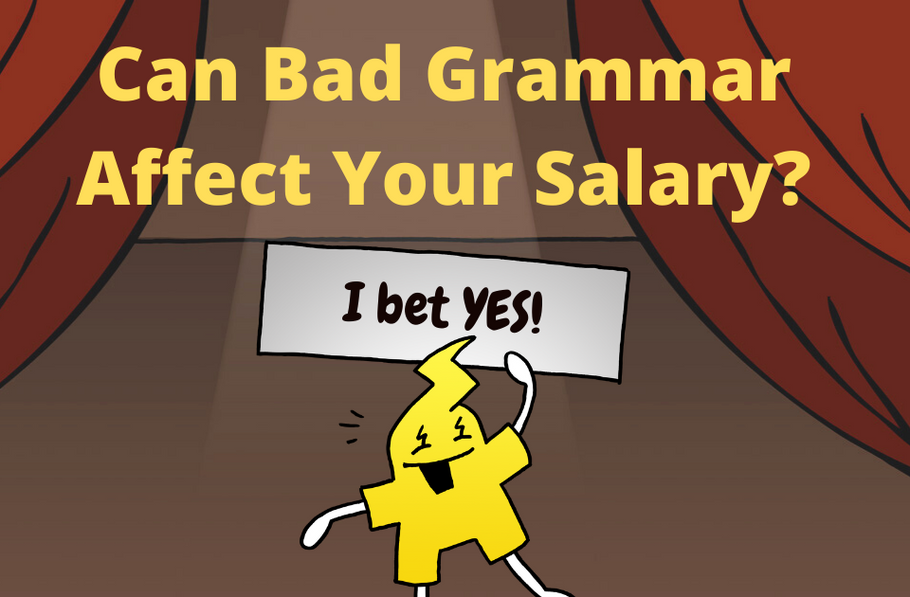 Can Bad Grammar Affect Your Salary?