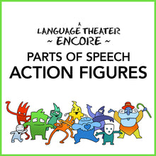 Load image into Gallery viewer, A Language Theater Encore: The Nine Parts of Speech Action Figures for Download
